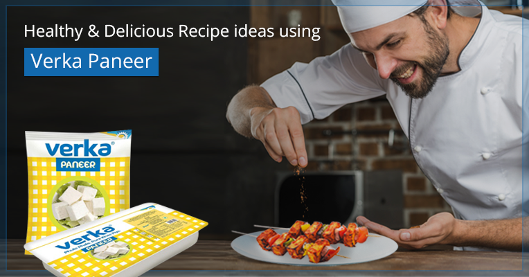 Best healthy and delicious recipe ideas using Verka Paneer